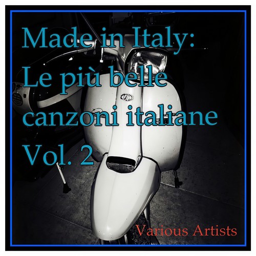 Made in italy: le più belle canzoni italiane, Vol. 2