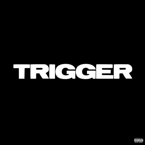 TRIGGER (feat. QU4TROMIX) [Explicit]