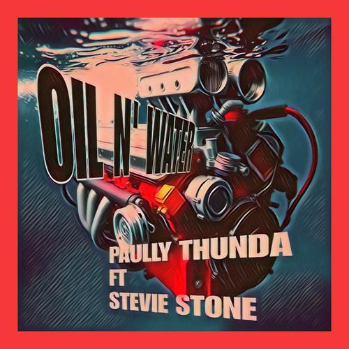 Oil N' water (feat. Stevie Stone) [Explicit]