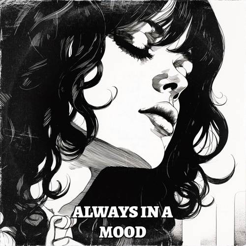 Always In A Mood (Lofi) [Explicit]