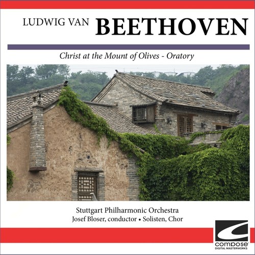 Ludwig van Beethoven - Christ at the Mount of Olives - Oratory