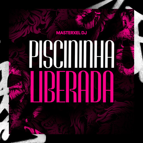 Piscininha Liberada (Explicit)