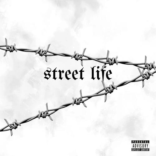 Street Life (Explicit)