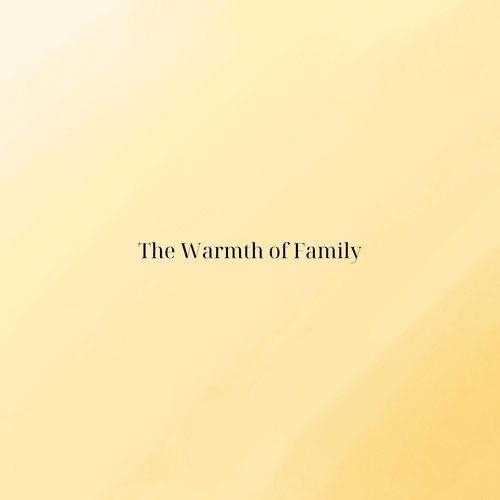 The Warmth of Family