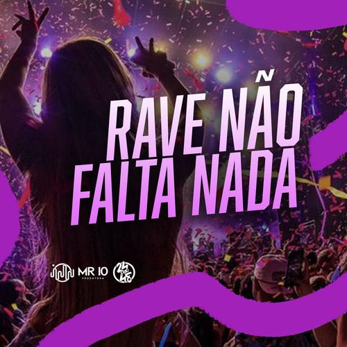 Rave Não Falta Nada (Explicit)