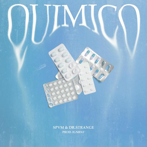 Quimico (feat. Spvm & Dr Strange) [Explicit]