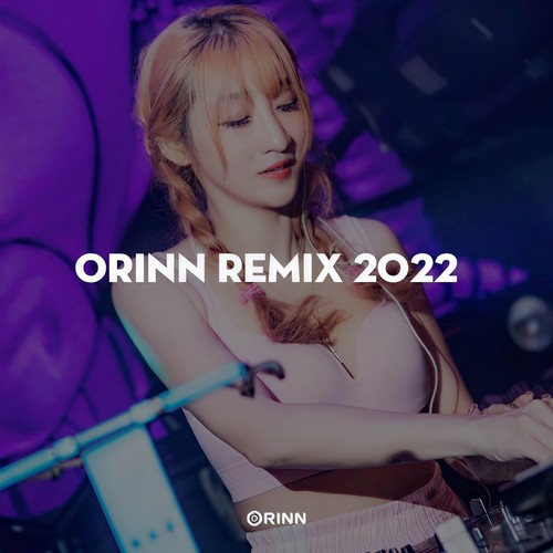 Orinn Remix Collection 2022