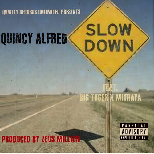 Slow Down (feat. Big Tyger & Mitraya) [Explicit]