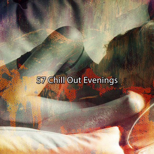 57 Chill Out Evenings