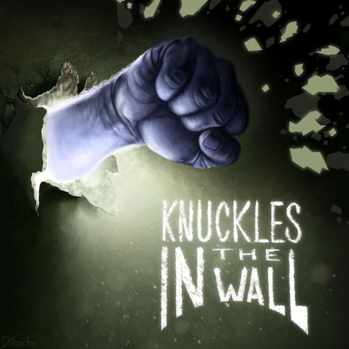 Knuckles In The Wall (Explicit)