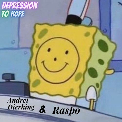 Depression to Hope (Explicit)