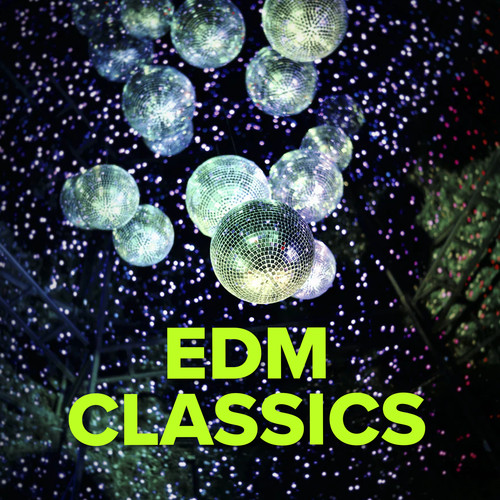 EDM Classics (Explicit)