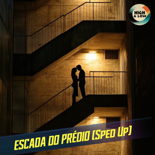 ESCADA DO PRÉDIO (Sped Up) [Explicit]