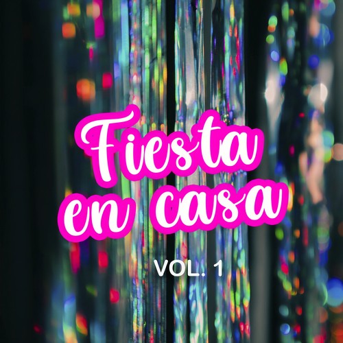 Fiesta en casa Vol. I (Explicit)