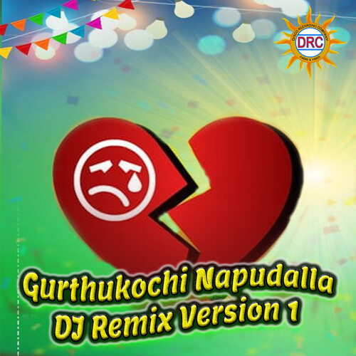 Gurthukochi Napudalla (DJ Remix Version 1)