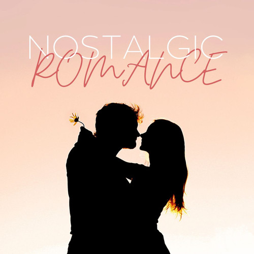 Nostalgic Romance