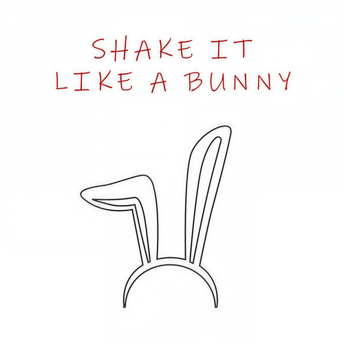 Shake It Like A Bunny (Explicit)