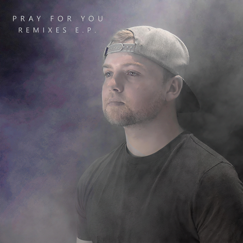 Pray for You (Remixes)