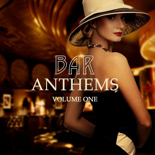 Bar Anthems, Vol. 1 (Finest Jazzy Chilled Music)