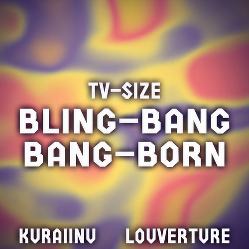 Bling-Bang-Bang-Born (From 