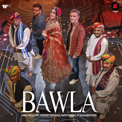 Bawla (feat. Khan Brothers) [Maati S1]