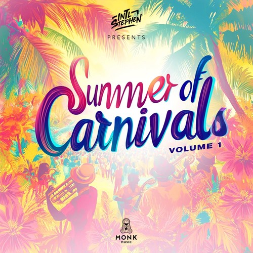 Summer Of Carnivals, Vol. 1 (Presented by Int'l Stephen)