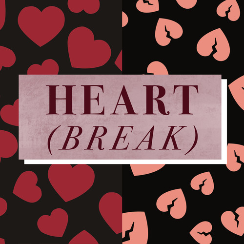 HEART (BREAK) [Explicit]