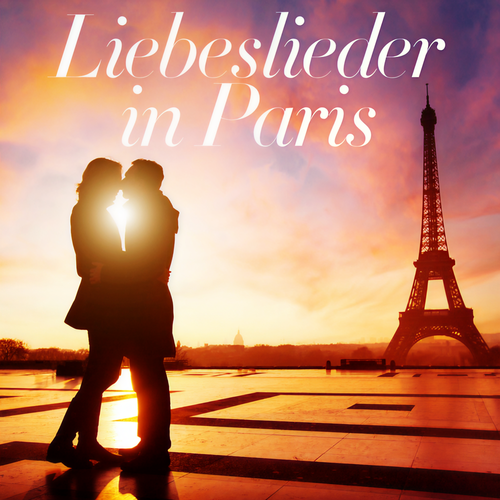 Liebeslieder in Paris