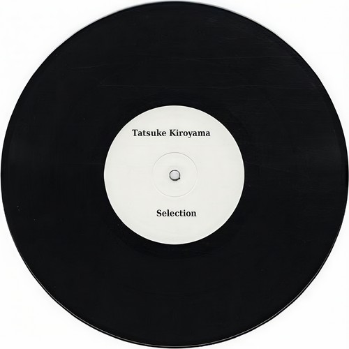 Tatsuke Kiroyama Selection