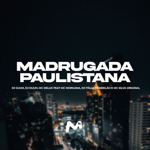 Madrugada Paulistana (Explicit)