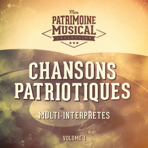 Chansons patriotiques, Vol. 1