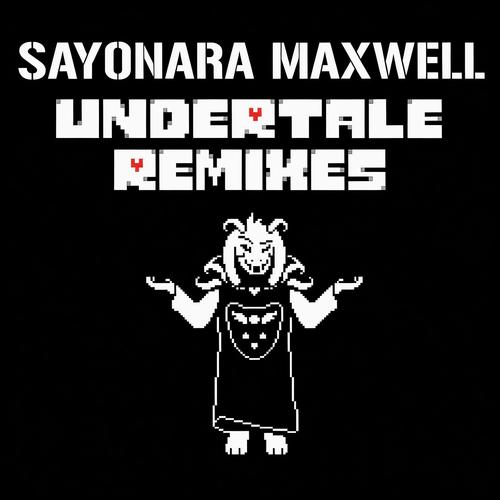 Megalovania(Remix) - SayMaxWell