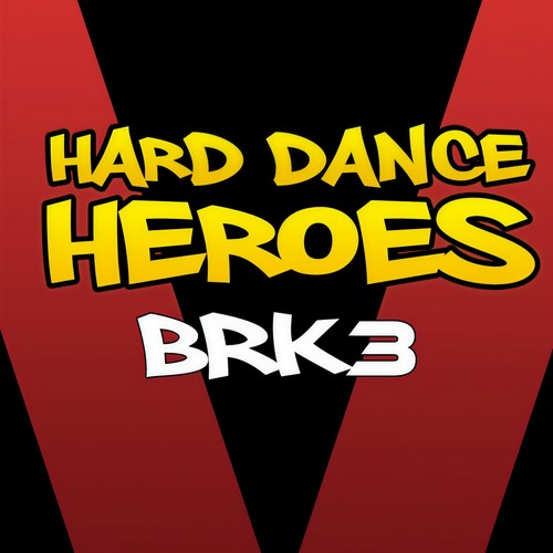 Hard Dance Heroes - BRK3