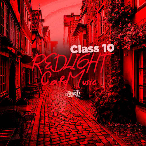 Redlight Cafe Music, Class 10 (Explicit)