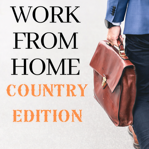 Work from Home - Country Edition