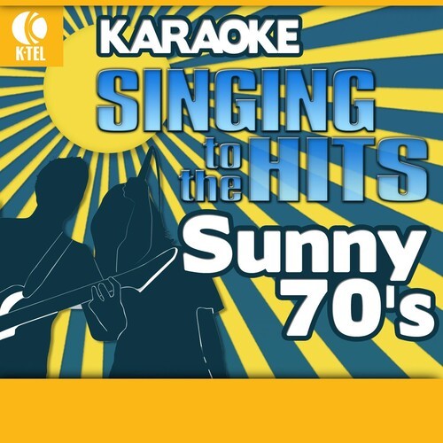 Karaoke: Sunny 70's - Singing to the Hits