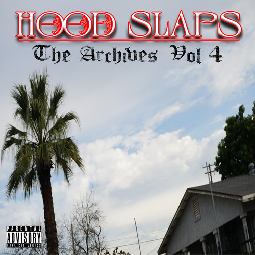 Hood Slaps The Archives Vol 4 (Explicit)