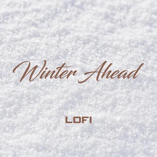 Winter Ahead (Lofi)