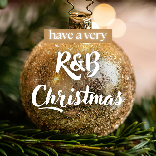 Have A Very R&B Christmas (Explicit)