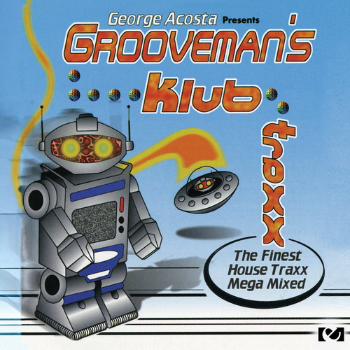 George Acosta Presents Grooveman's Klub Traxx