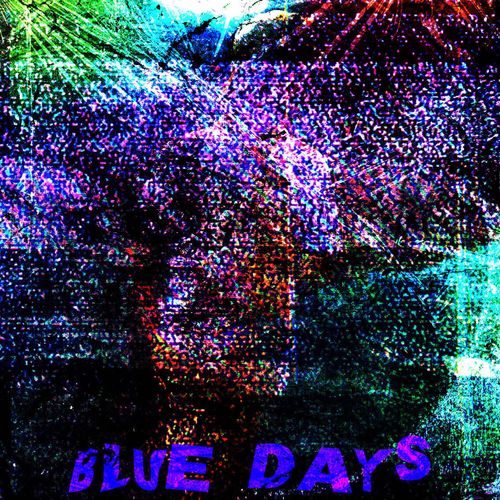 BLUE DAYS (Explicit)