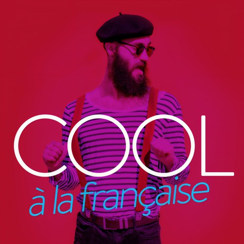 Cool a la francaise (Explicit)