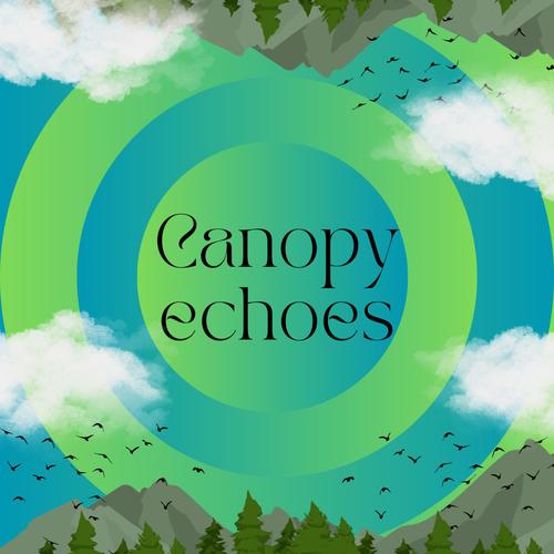 Canopy echoes