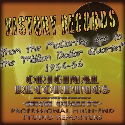 History Records - American Edition - From the McCarthy era to the 'Million Dollar Quartet' 1954-56 (Original Recordings - Remastered)