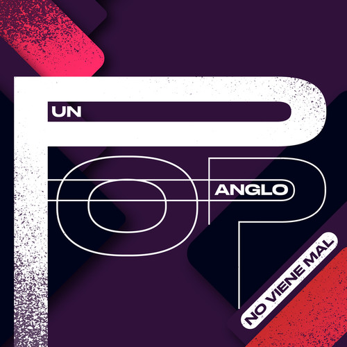 Un Pop Anglo No Viene Mal (Explicit)