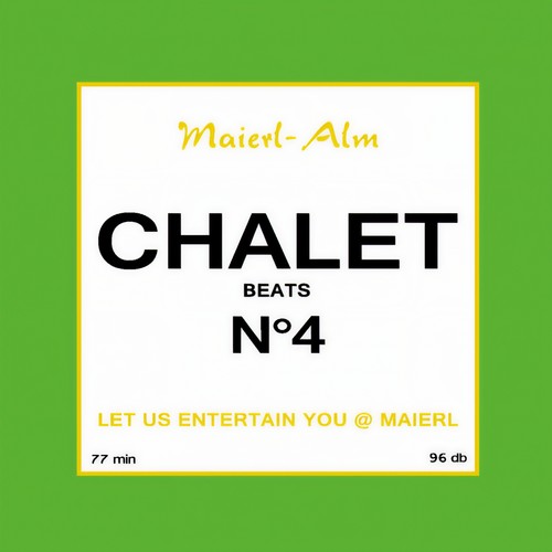 Chalet Beat No.4 - The Sound of Kitz Alps @ Maierl (Compiled by DJ Hoody)