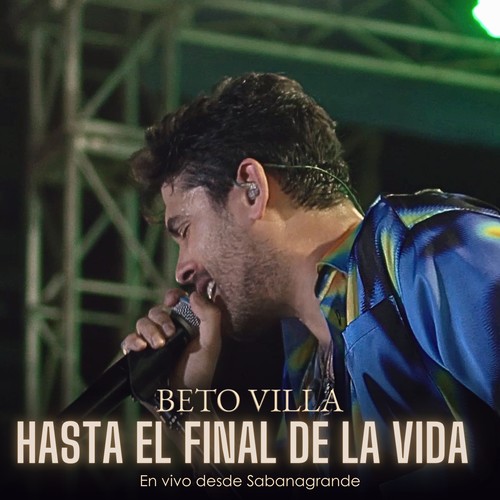 Hasta el Final de la Vida (En Vivo Desde Sabanagrande)