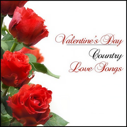 Valentine's Day Country Love Songs