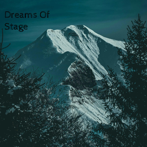 Dreams Of Stage