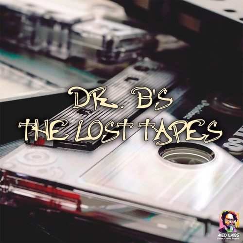 DR. B' S THE LOST TAPES (Explicit)